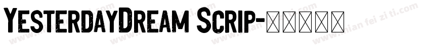 YesterdayDream Scrip字体转换